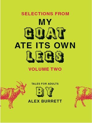 cover image of Selections from My Goat Ate Its Own Legs, Volume 2